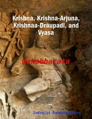 Book cover for Krishna, Krishna-Arjuna, Krishnaa-Draupadi, and Vyasa: Mahabharata