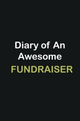 Cover of Diary Of An Awesome Fundraiser