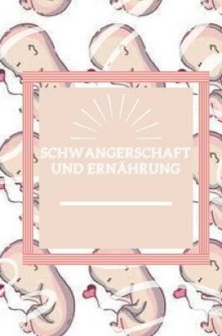 Cover of Schwangerschaft Und Ernährung