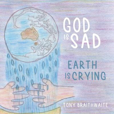 Book cover for God Is Sad Earth Is Crying