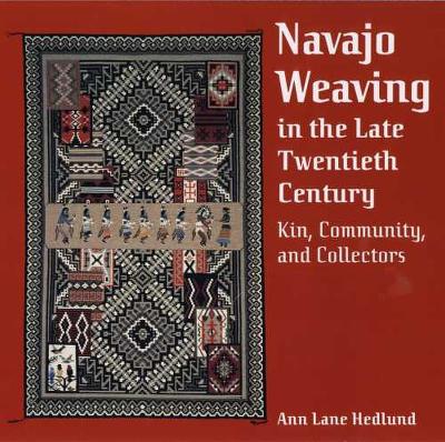 Cover of NAVAJO WEAVING IN THE LATE TWENTIETH CENTURY