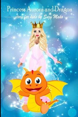Book cover for Princess Aurora and Dragon - Story for Kids