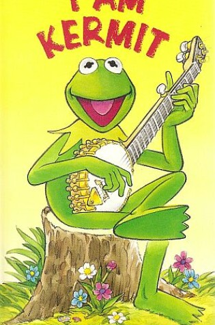 Cover of I am Kermit