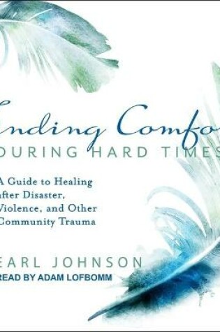 Cover of Finding Comfort During Hard Times