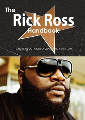 Book cover for The Rick Ross Handbook - Everything You Need to Know about Rick Ross