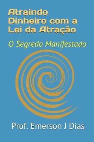 Cover of Atraindo Dinheiro com a Lei da Atracao