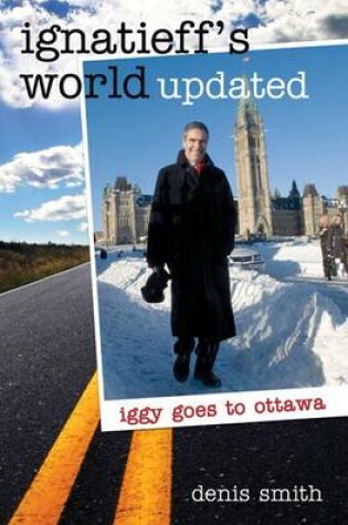 Cover of Ignatieff's World Updated