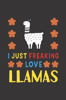 Book cover for I Just Freaking Love Llamas