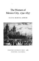 Book cover for The Women of Mexico City, 1790-1857