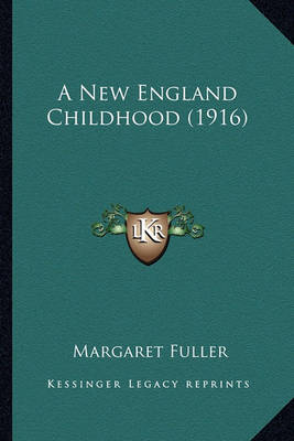 Book cover for A New England Childhood (1916) a New England Childhood (1916)