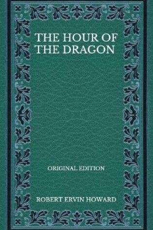 Cover of The Hour Of The Dragon - Original Edition