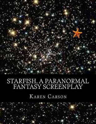Book cover for Starfish, a Paranormal Fantasy Screenplay