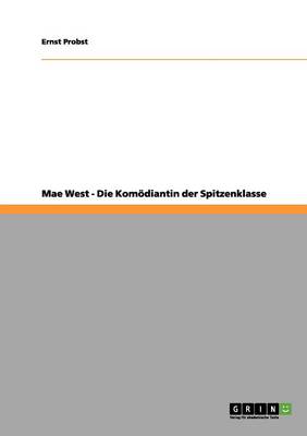 Book cover for Mae West - Die Komödiantin der Spitzenklasse