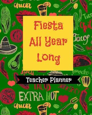 Book cover for Fiesta All Year Long Teacher Planner