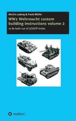 Book cover for WW2 Wehrmacht custom building instructions volume 2