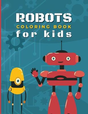 Book cover for Robot Coloring Book For Kids