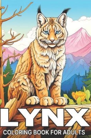 Cover of Lynx Coloring Book for Adults