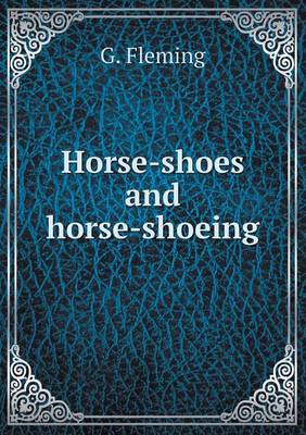 Book cover for Horse-shoes and horse-shoeing