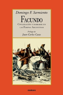 Book cover for Facundo - Civilizacion Y Barbarie