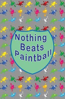 Cover of Nothing Beats PaintbalL