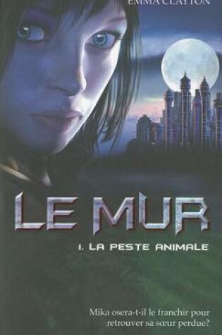 Cover of Le Mur T1 La Peste Animale