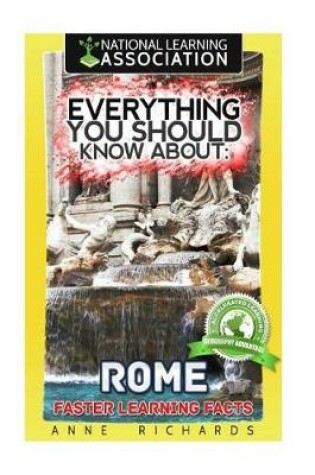 Cover of Everything You Should Know About Rome