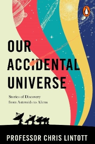 Cover of Our Accidental Universe