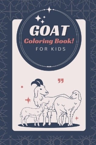 Cover of Goat Coloring Book For Kids