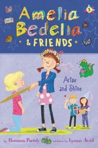 Cover of Amelia Bedelia & Friends #3: Amelia Bedelia & Friends Arise and Shine