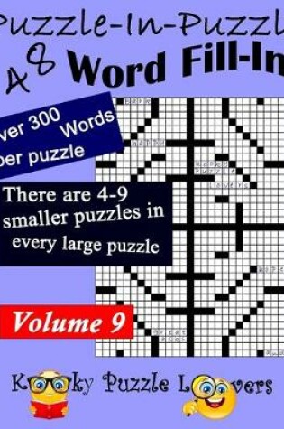 Cover of Puzzle-in-Puzzle Word Fill-In Puzzles, Volume 9