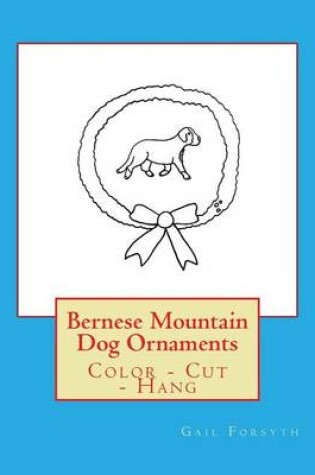 Cover of Bernese Mountain Dog Ornaments