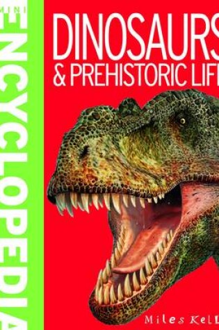 Cover of Mini Encyclopedia - Dinosaurs & Prehistoric Life