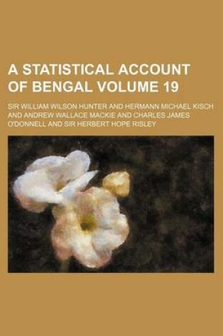 Cover of A Statistical Account of Bengal Volume 19