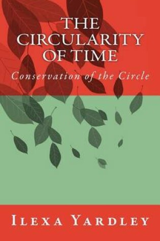 Cover of The Circularity of Time