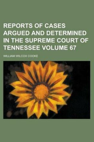 Cover of Reports of Cases Argued and Determined in the Supreme Court of Tennessee Volume 67