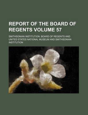 Book cover for Report of the Board of Regents Volume 57