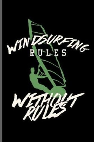 Cover of Windsurfing rules Without rules