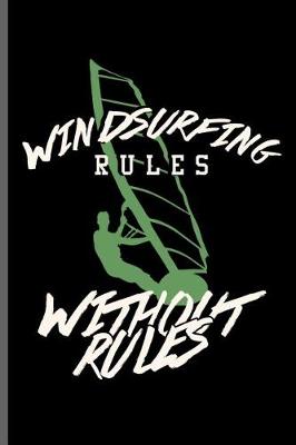 Book cover for Windsurfing rules Without rules