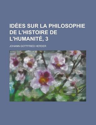 Book cover for Idees Sur La Philosophie de L'Histoire de L'Humanite, 3