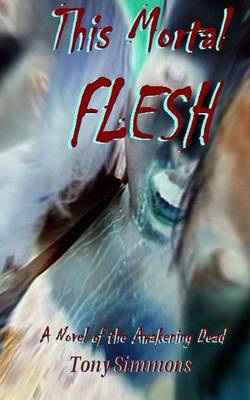 Book cover for This Mortal Flesh