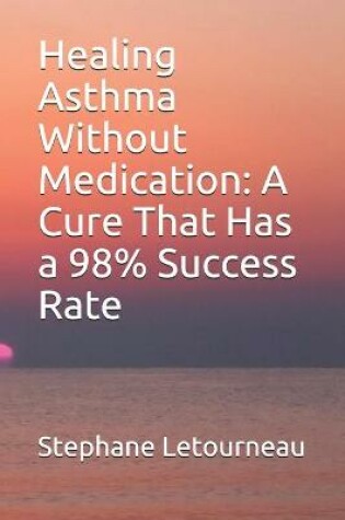 Cover of Healing Asthma Without Medication