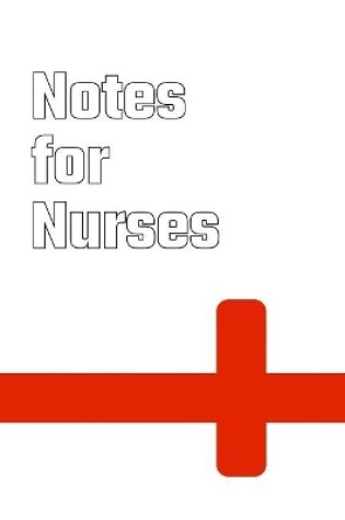Cover of Notes For Nurses