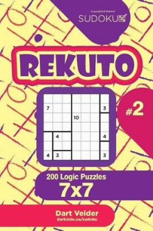 Cover of Sudoku Rekuto - 200 Logic Puzzles 7x7 (Volume 2)