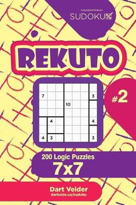 Cover of Sudoku Rekuto - 200 Logic Puzzles 7x7 (Volume 2)