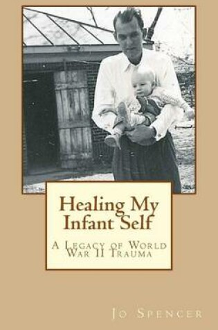 Cover of Healing My Infant Self