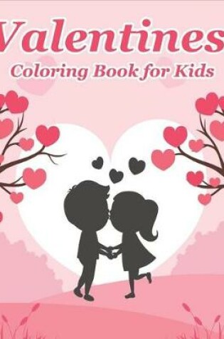Cover of Valentines Coloring Book for Kids