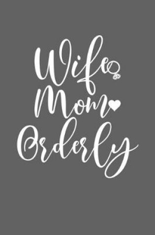 Cover of Wife Mom Orderly