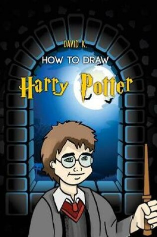 Cover of How to Draw Harry Potter