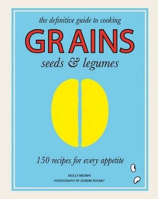 Book cover for Grains, Seeds & Legumes