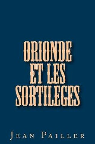 Cover of Orionde et les Sortileges